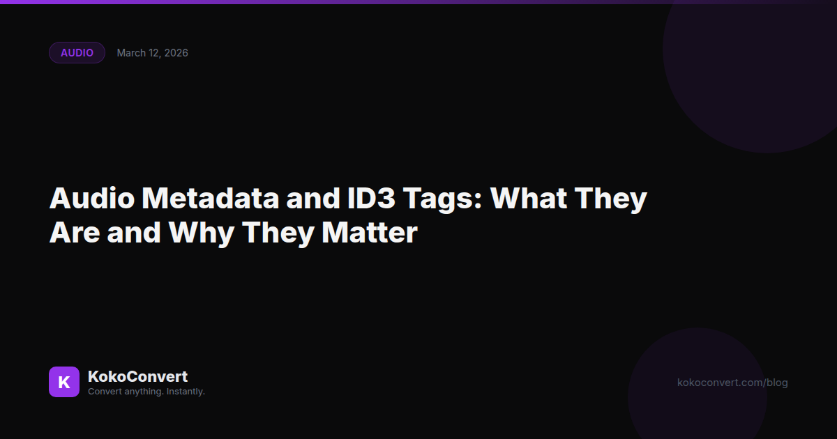 Audio Metadata and ID3 Tags: What They Are and Why They Matter