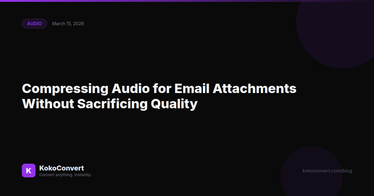 Compressing Audio for Email Attachments Without Sacrificing Quality