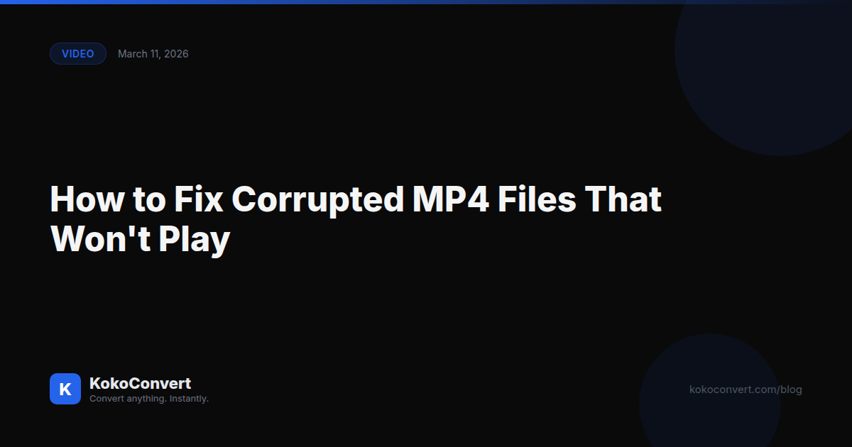 How to Fix Corrupted MP4 Files That Won't Play